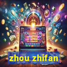 zhou zhifan