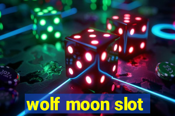 wolf moon slot