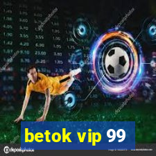 betok vip 99