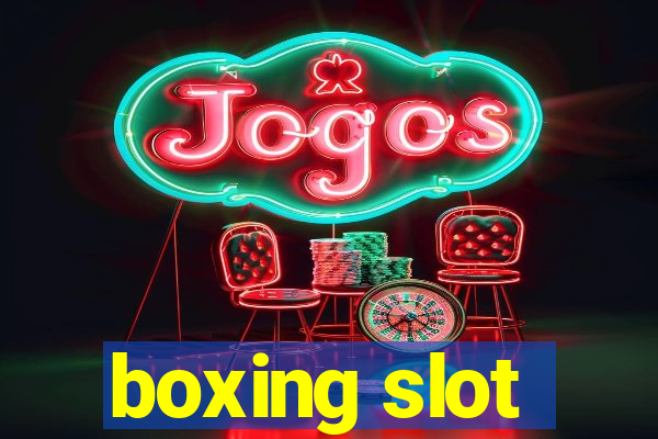 boxing slot