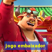 jogo embaixador