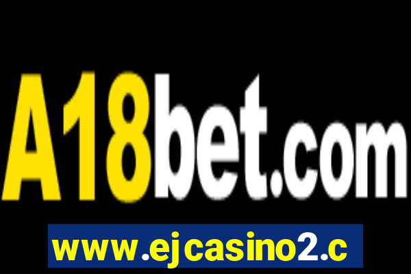 www.ejcasino2.com