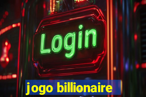 jogo billionaire