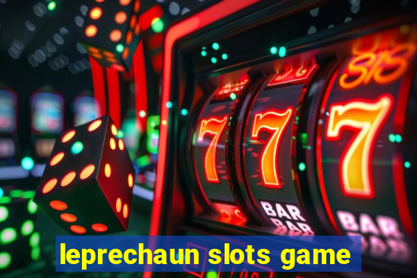 leprechaun slots game