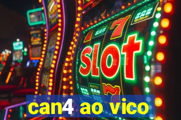 can4 ao vico