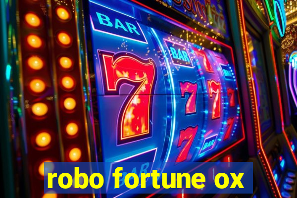 robo fortune ox