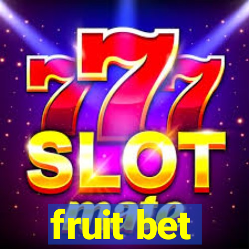 fruit bet