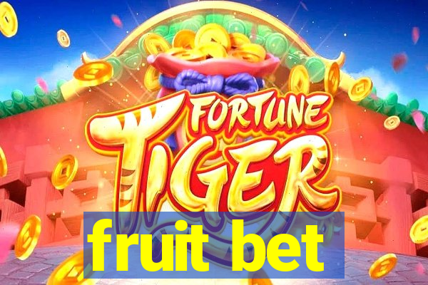 fruit bet