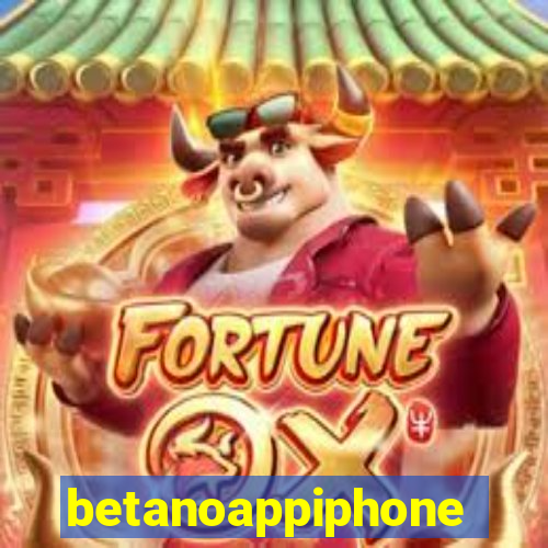 betanoappiphone