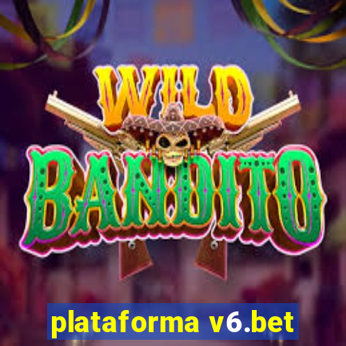 plataforma v6.bet