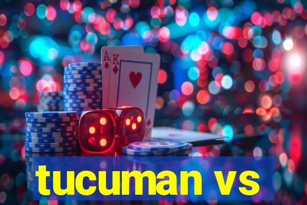 tucuman vs