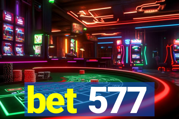 bet 577