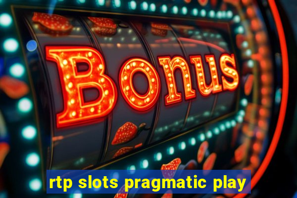 rtp slots pragmatic play