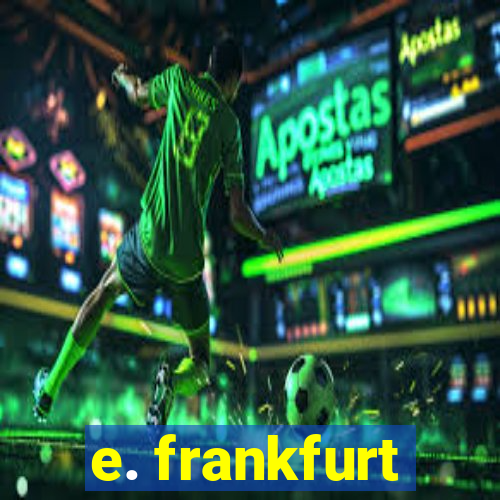 e. frankfurt