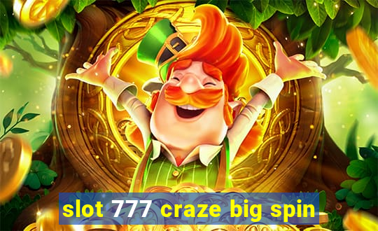 slot 777 craze big spin