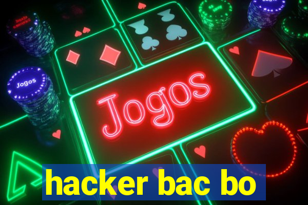 hacker bac bo