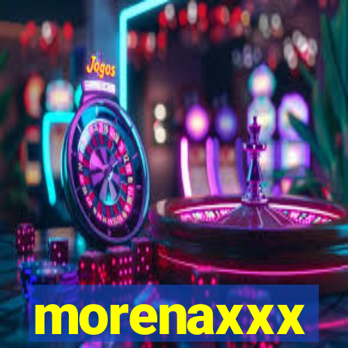 morenaxxx