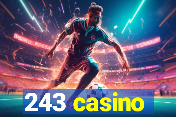 243 casino