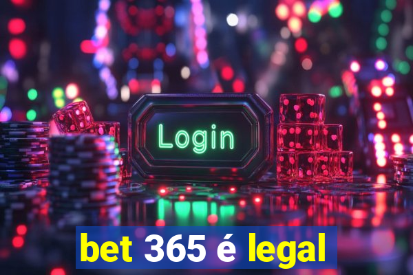 bet 365 é legal