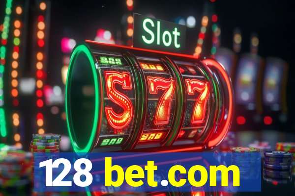 128 bet.com