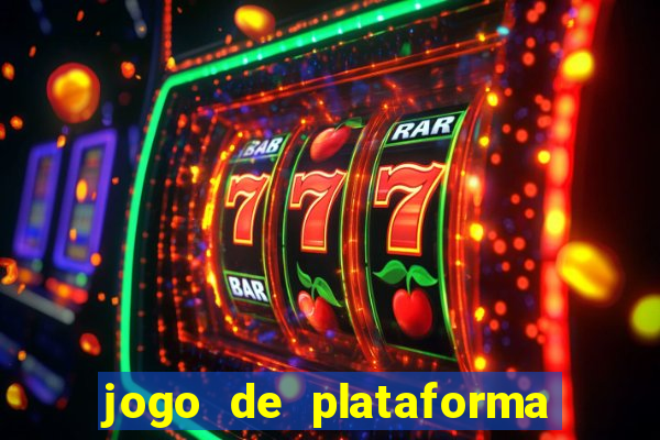 jogo de plataforma para ganhar dinheiro