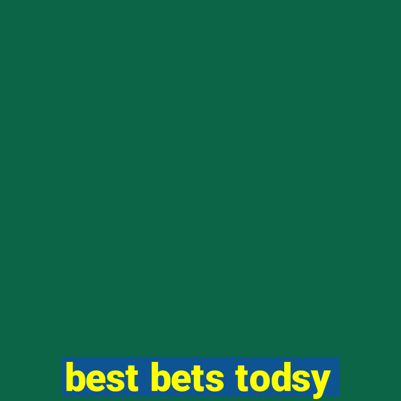 best bets todsy