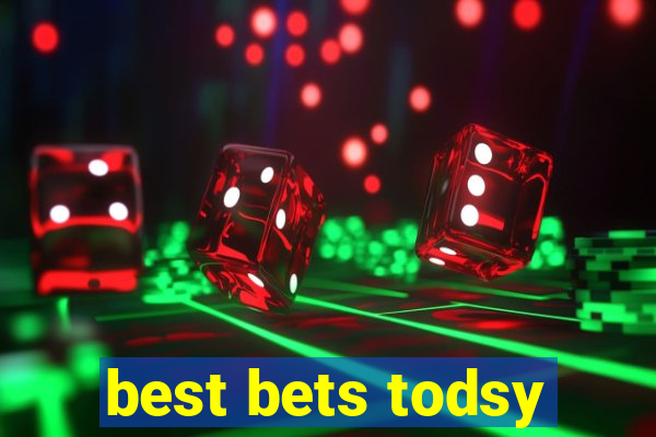 best bets todsy