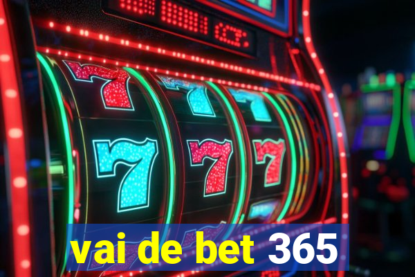 vai de bet 365