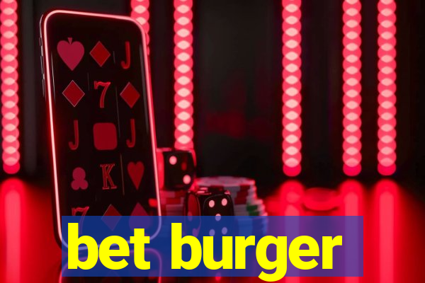 bet burger