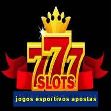 jogos esportivos apostas