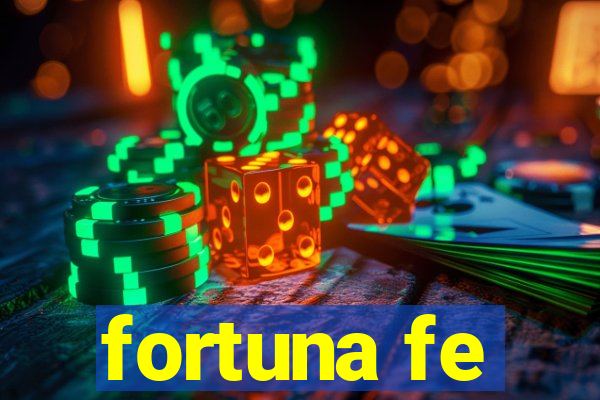 fortuna fe