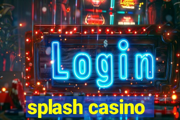 splash casino