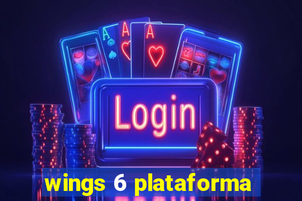 wings 6 plataforma