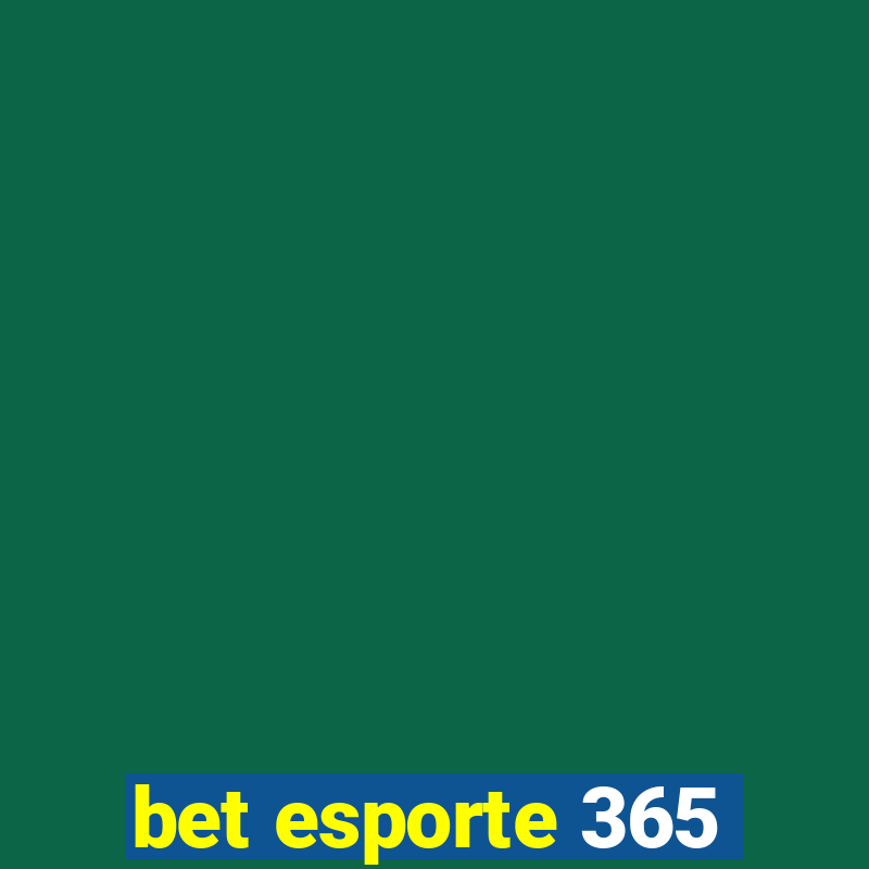 bet esporte 365