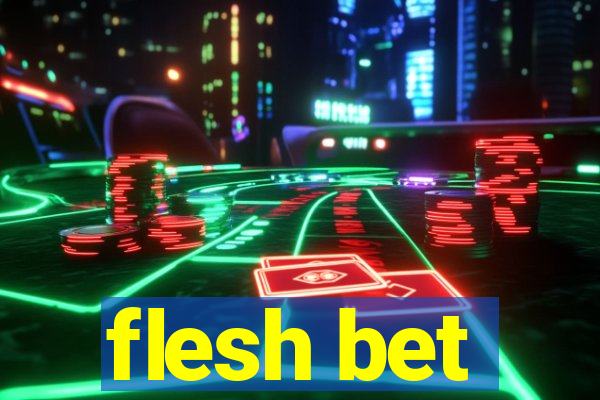 flesh bet