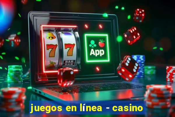 juegos en línea - casino