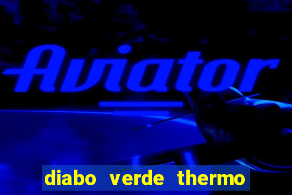 diabo verde thermo caps é bom