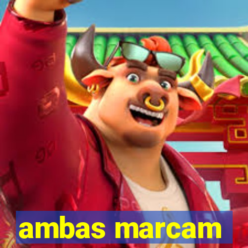 ambas marcam