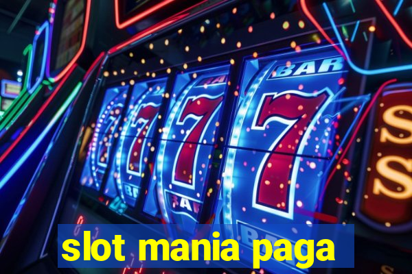 slot mania paga