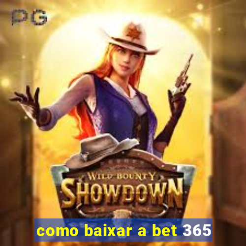 como baixar a bet 365