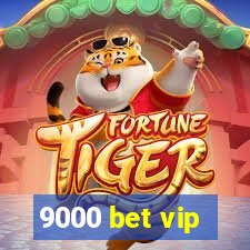 9000 bet vip