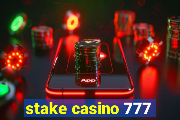 stake casino 777