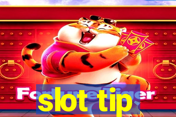 slot tip