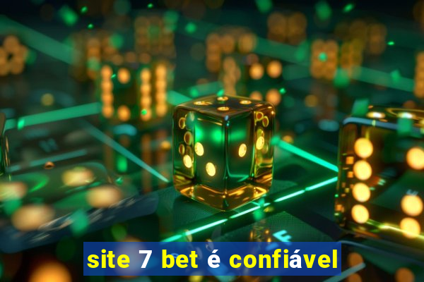 site 7 bet é confiável