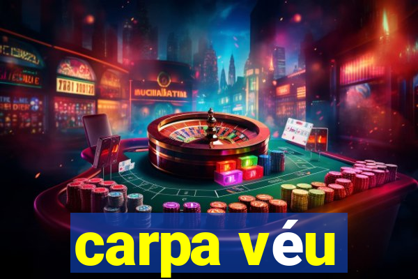 carpa véu