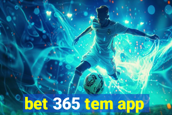 bet 365 tem app