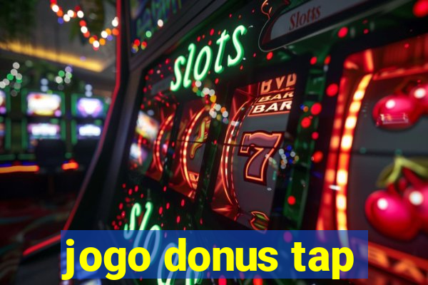 jogo donus tap