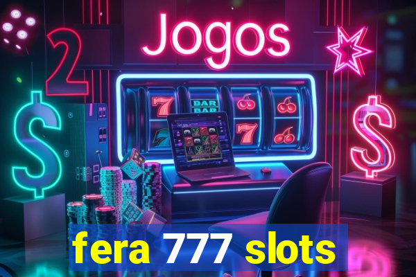 fera 777 slots