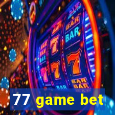 77 game bet