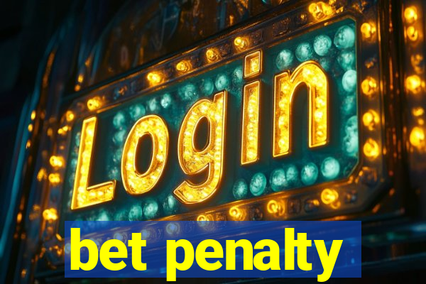 bet penalty